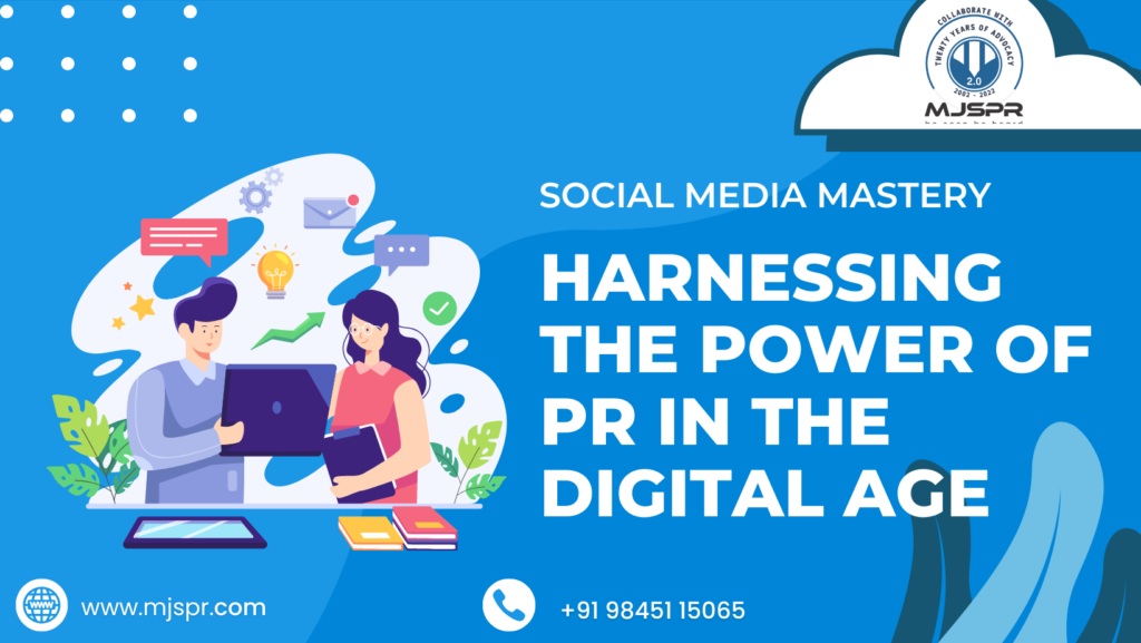 Harnessing the Power of PR in the Digital Age